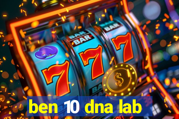 ben 10 dna lab